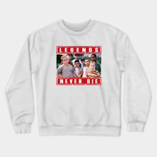 Legends Never Die Crewneck Sweatshirt